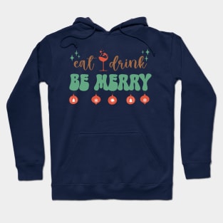 Eat, Drink and Be Merry Hoodie